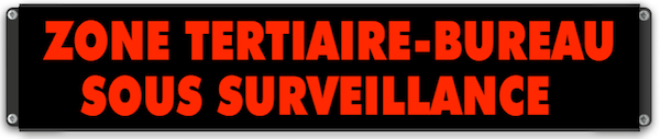 Afficheur lumineux ZONE TERTIAIRE-BUREAU SOUS SURVEILLANCE