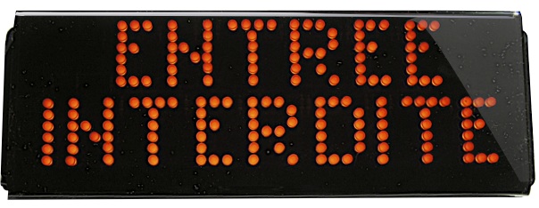 afficheur lumineux entree interdite etanche